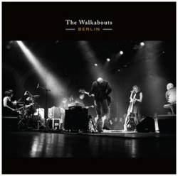 The Walkabouts : Berlin